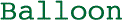 Balloon